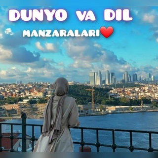 DUNYO va DIL manzaralari!