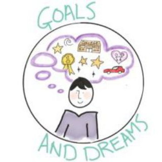 Goals and dreams