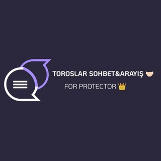 TOROSLAR SOHBET&ARAYIŞ 💬🔥