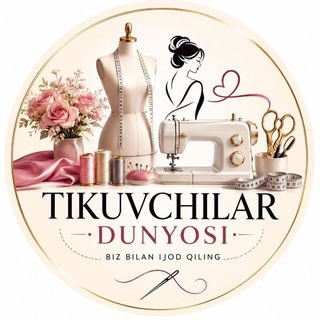 🌙Tikuvchilar dunosi