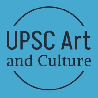 UPSC Art & Culture Notes