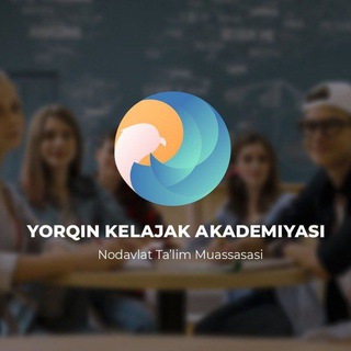 🎓 Yorqin Kelajak akademiyasi nodavlat taʼlim muassasasi