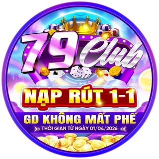 🔥 79CLUB - KIẾM TIỀN FREE ✨