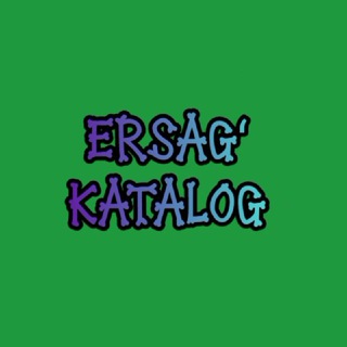 ERSAGʻ KATALOG SADOSHXON