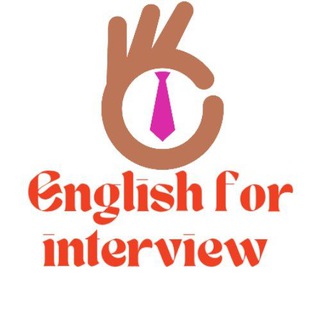 ENGLISH FOR INTERVIEW