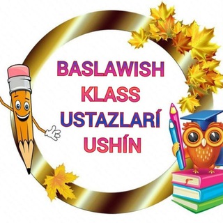 BASLAWÍSH USTAZLARÍNA