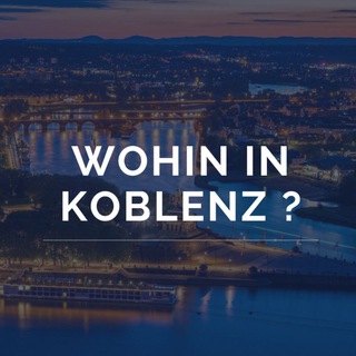 Wohin in Koblenz?