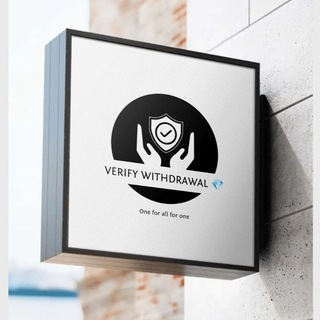 Verify withdrawal 💎