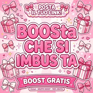 🎁🎀Boosta, che si imbusta🛍🎁🎀