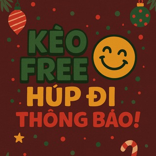 Kèo Free Húp Đi 🎁