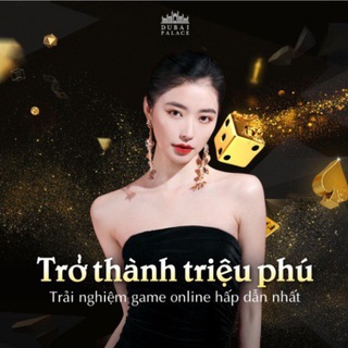 💙DUBAI🏆TOP 10 nhà cái Châu Á 🔛❤️Hỗ trợ tân thủ 24H