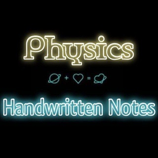 PHYSICS HANDWRITTEN NOTES