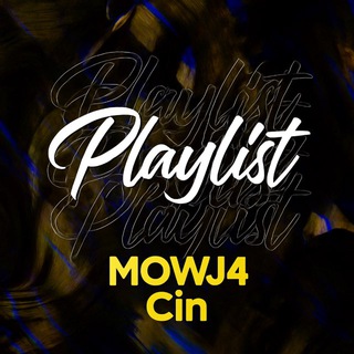 MowjCin Playlist