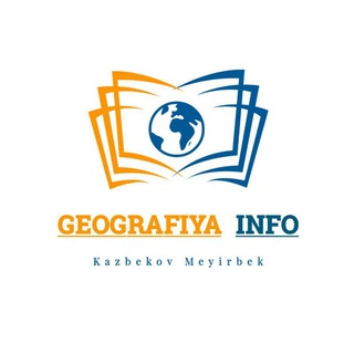 GEOGRAFIYA INFO | Kazbekov Meyirbek