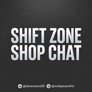 💎 SHIFT ZONE ‣ Shop Chat🛒