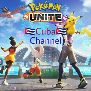🇨🇺Pokémon Unite Cuba Canal🇨🇺