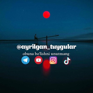 AYRILGAN TUYGULAR ( RASMIY KANAL )