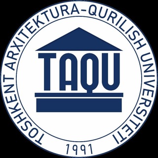 TOSHKENT ARXITEKTURA QURILISH UNIVERSITETI🏛🏗
