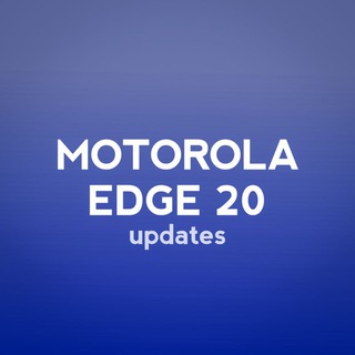 Motorola Edge 20 - Updates | OFFICIAL