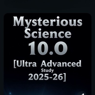 "Mysterious Science 10.O [Ultra Advanced Study 2025-26]