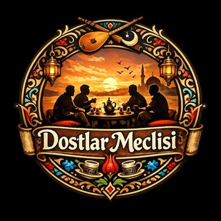 DOSTLAR MECLİSİ