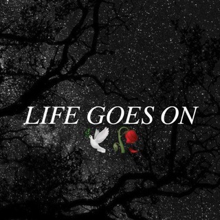 𝐿𝐼𝐹𝐸 𝐺𝑂𝐸𝑆 𝑂𝑁🕊🥀