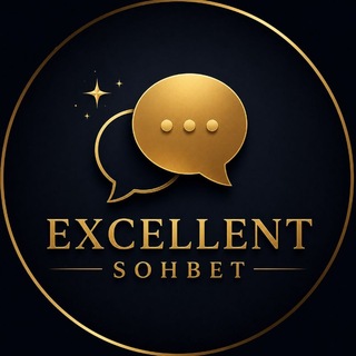 EXCELLENT SOHBET