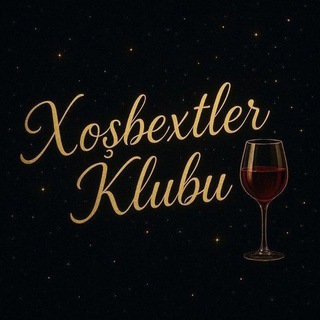 𝗫𝗼ş𝗯ə𝘅𝘁𝗹ə𝗿 𝗞𝗹𝘂𝗯𝘂 🍷