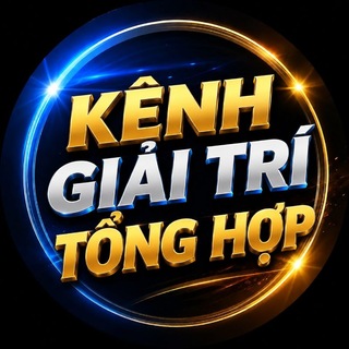 👑KÊNH GIẢI TRÍ 👑 TỔNG HỢP