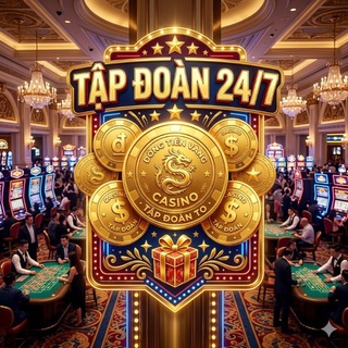 TẬP ĐOÀN CASINO 24/7 🎁