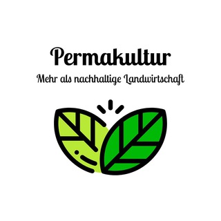 Permakultur - Mehr als nachhaltige Landwirtschaft