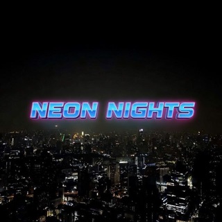 🌃NEON NIGHTS🌃