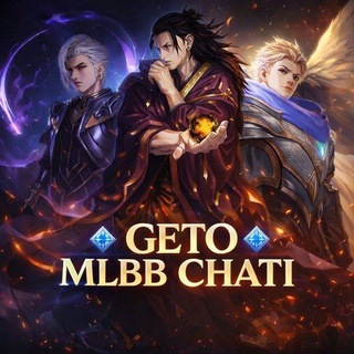 💠Geto Mlbb Chati💠