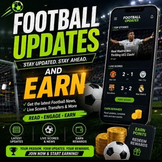 ⚽️ FOOTBALL UPDATES & EARN 🏆