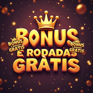 BÔNUS E RODADAS GRÁTIS CHAT