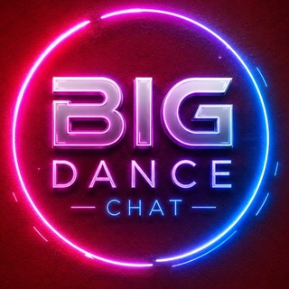 Big Dance Chat 💬 🪩✨