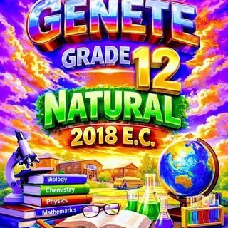 Genete Grade 12th Natural/2018/EC🇪🇹📖