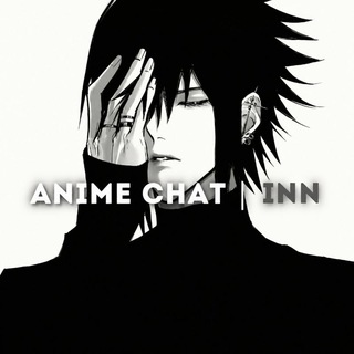 Anime Chat | Inn⛩