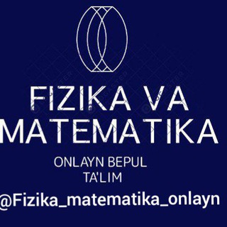 FIZIKA va MATEMATIKA | 💠