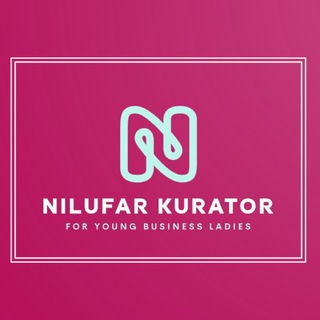 👩🏻‍🏫NILUFAR BIZNESS KURATOR👩🏻‍🏫