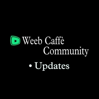 Weeb Caffè Community • Updates
