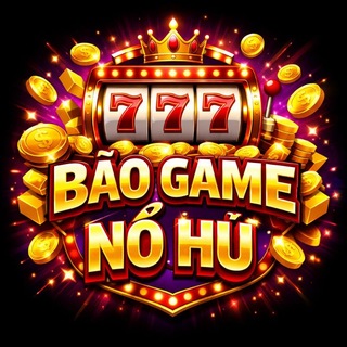 BÃO GAME NỔ HŨ