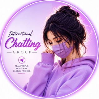 𝗜𝗡𝗧𝗘𝗥𝗡𝗔𝗧𝗜𝗢𝗡𝗔𝗟 𝗖𝗛𝗔𝗧𝗧𝗜𝗡𝗚 𝗚𝗥𝗢𝗨𝗣