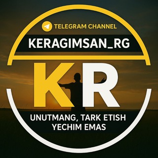 Keragimsan_rg |Rasmiy kanal
