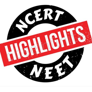 NEET NCERT HIGHLIGHTS PDF | BIOLOGY CHEMISTRY PHYSICS NCERT HIGHLIGHTS