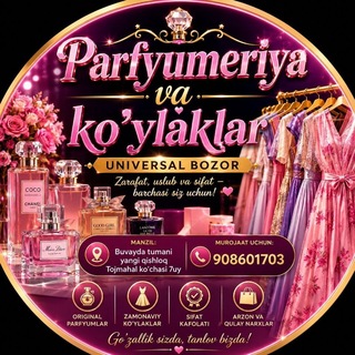 Parfyumeriya va koylaklar universal bozor💅👗