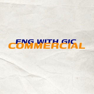 ENG WITH GIC COMMERCIAL
