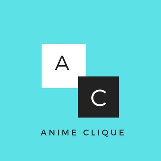 ANIME CLIQUE
