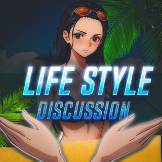 Life Style Discussion