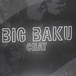 🇦🇿BİG BAKU CHAT🇦🇿